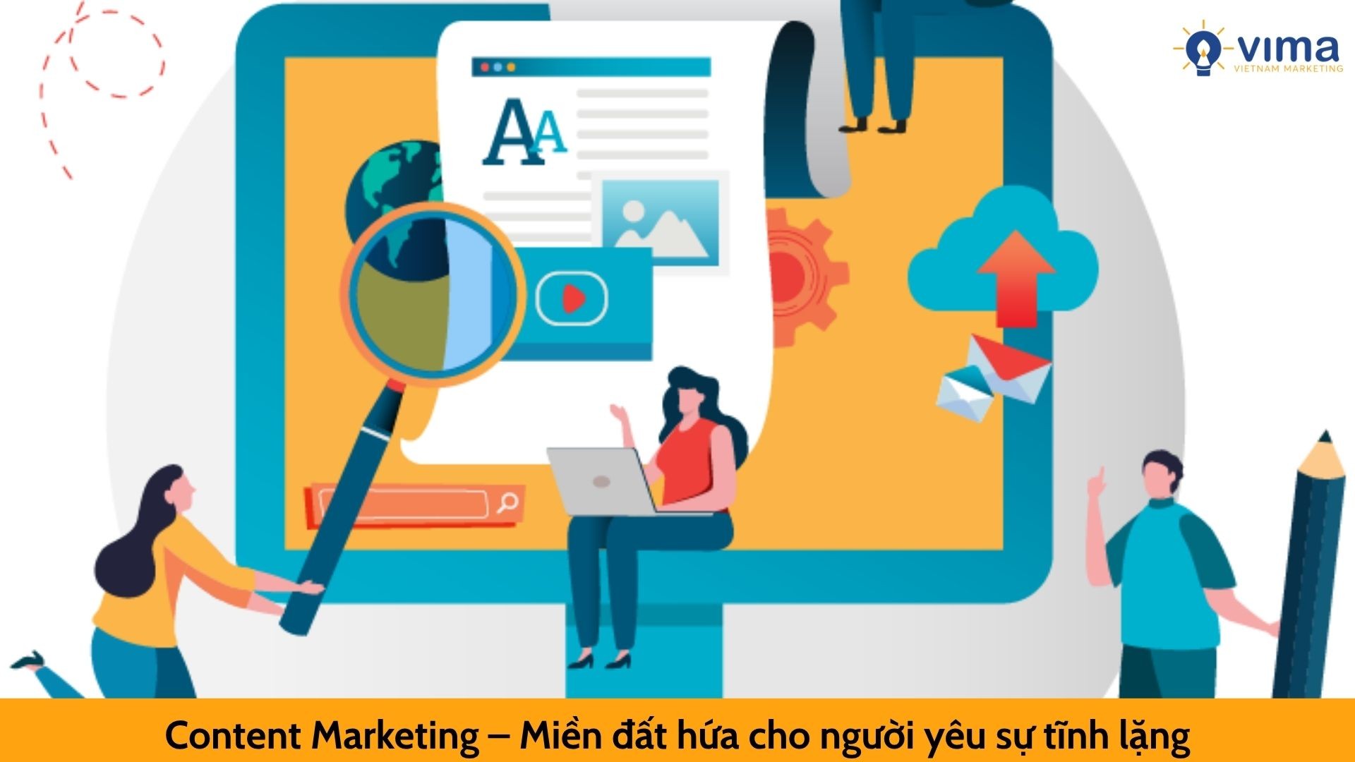 Content Marketing – Miền đất hứa cho người yêu sự tĩnh lặng